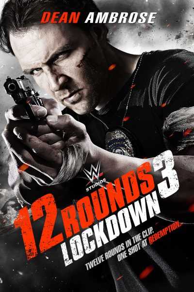 فيلم 12Rounds 3: Lockdown 2015 مترجم