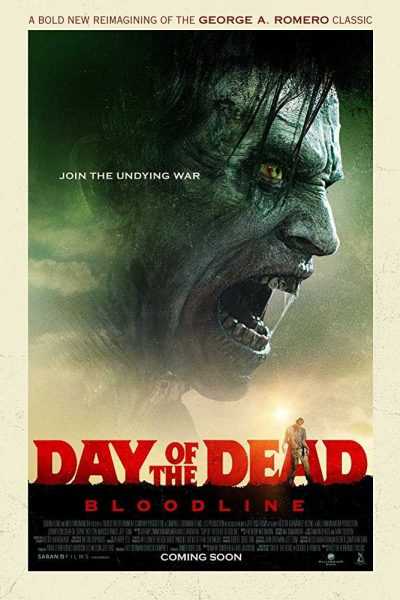 فيلم Day of the Dead Bloodline 2018 مترجم