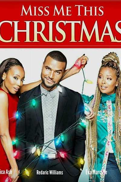 فيلم Miss Me This Christmas 2017 مترجم