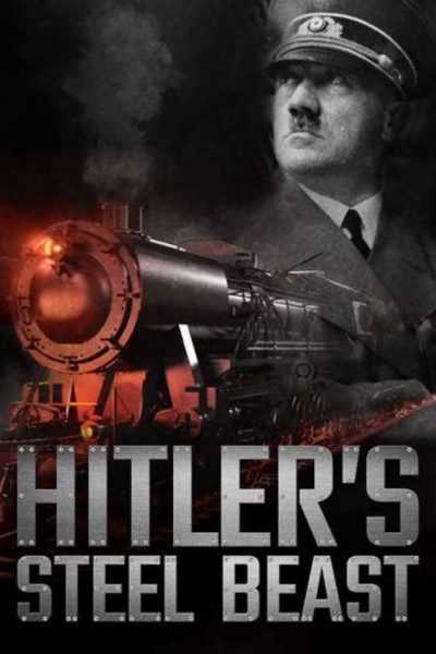 فيلم Hitler’s Steel Beast 2016 مترجم