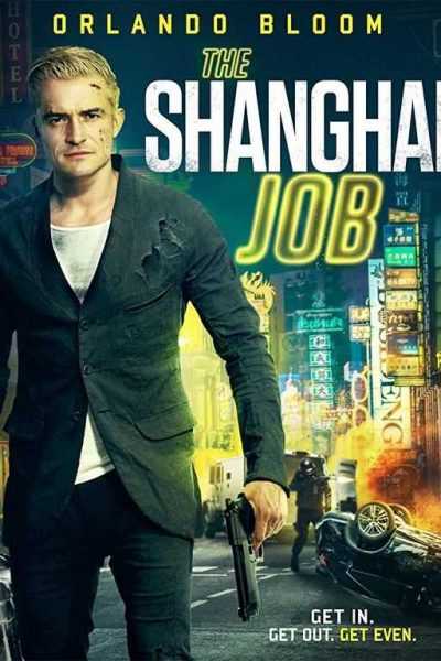 فيلم The Shanghai Job 2017 مترجم