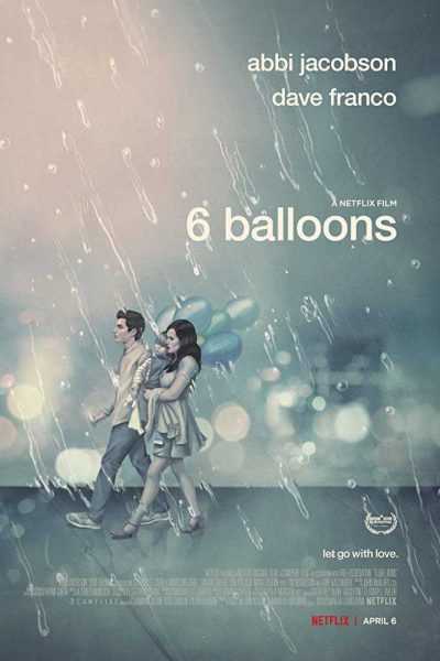 فيلم 6 Balloons 2018 مترجم