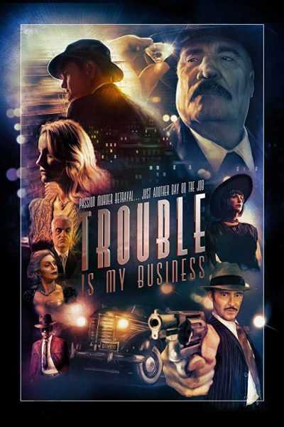 فيلم Trouble Is My Business 2018 مترجم