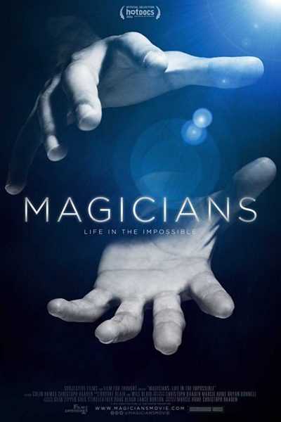 فيلم Magicians Life in the Impossible 2016 مترجم