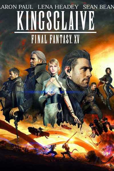فيلم Kingsglaive – Final Fantasy XV