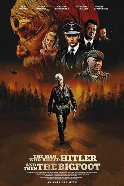فيلم The Man Who Killed Hitler and Then the Bigfoot 2018 مترجم