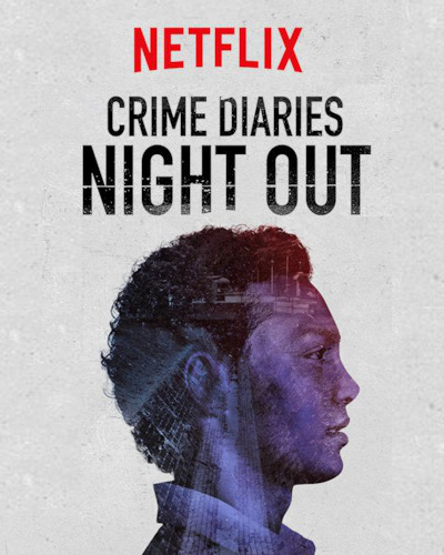 مسلسل Crime Diaries: Night Out الموسم الأول