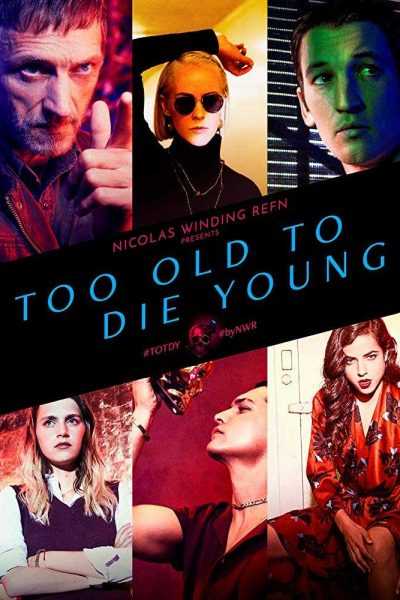 مسلسل Too Old to Die Young الموسم الأول