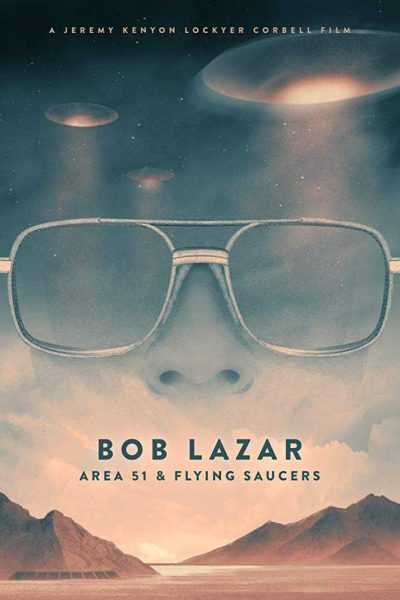 فيلم Bob Lazar Area 51 & Flying Saucers 2018 مترجم