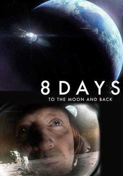 فيلم 8 Days To the Moon and Back 2019 مترجم