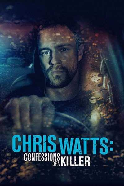 فيلم Chris Watts: Confessions of a Killer 2020 مترجم