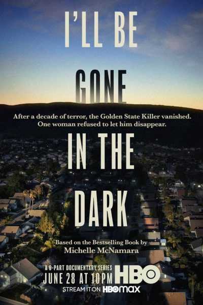 مسلسل I’ll Be Gone in the Dark الموسم الأول