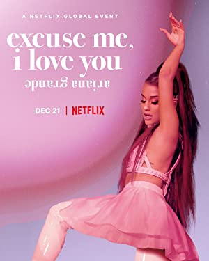 فيلم Ariana Grande: Excuse Me, I Love You 2020 مترجم