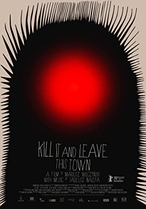 فيلم Kill It and Leave This Town 2020 مترجم
