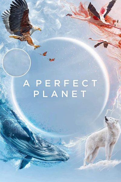 مسلسل A Perfect Planet الموسم الاول