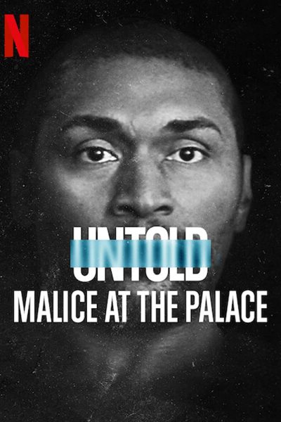 فيلم Untold: Malice at the Palace 2021 مترجم