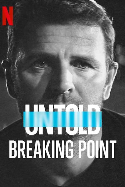 فيلم Untold: Breaking Point 2021 مترجم
