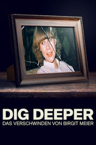 مسلسل Dig Deeper – The Disappearance of Birgit Meier الموسم الأول