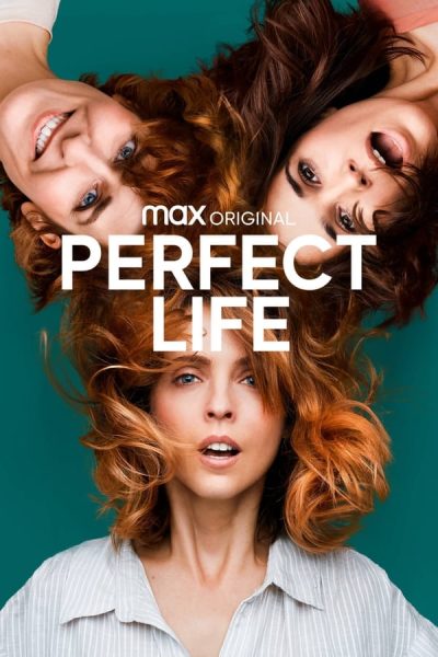 مسلسل Perfect Life الموسم الأول