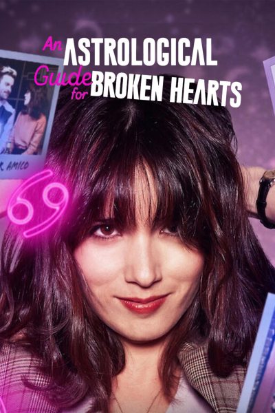 مسلسل An Astrological Guide for Broken Hearts الموسم الثاني