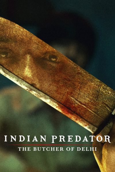 مسلسل Indian Predator: The Butcher of Delhi الموسم الأول