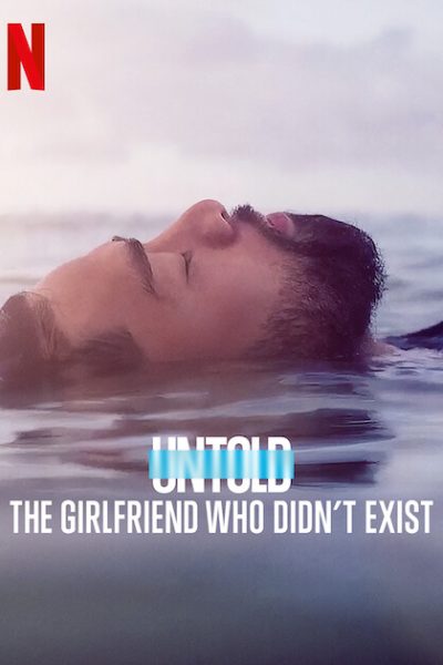 مسلسل Untold: The Girlfriend Who Didn’t Exist الموسم الأول