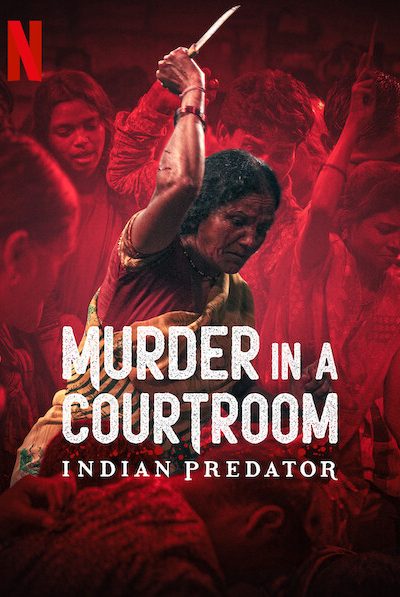 مسلسل Indian Predator: Murder in a Courtroom الموسم الأول