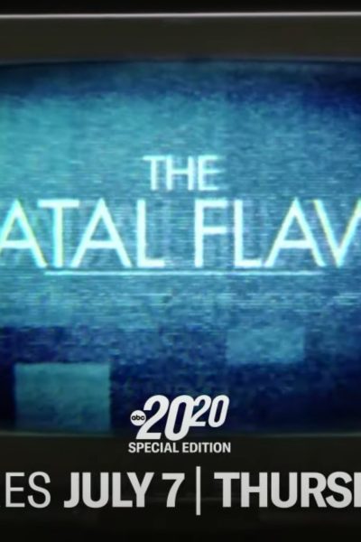 مسلسل The Fatal Flaw: A Special Edition of 20/20 الموسم الأول