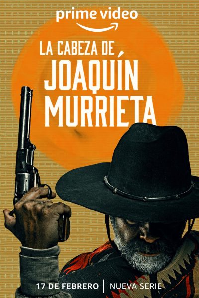 مسلسل La Cabeza de Joaquín Murrieta