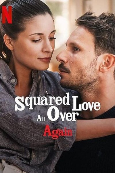 فيلم Squared Love All Over Again 2023 مترجم