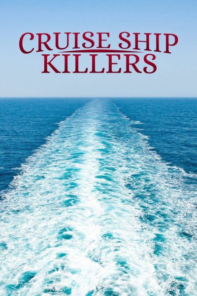 مسلسل Cruise Ship Killers الموسم الأول