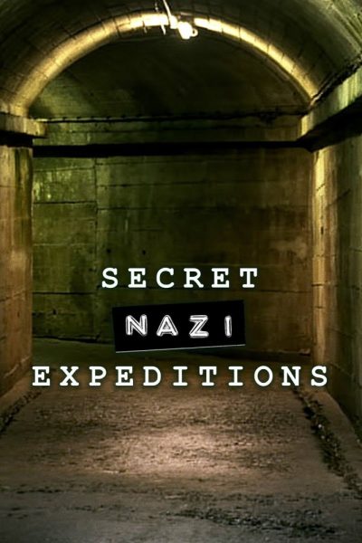 مسلسل Secret Nazi Expeditions الموسم الاول