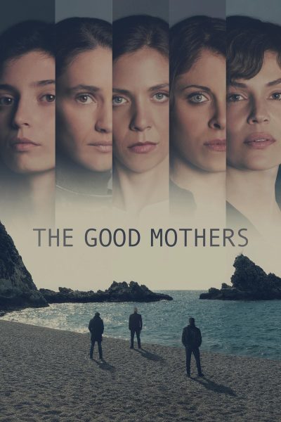 مسلسل The Good Mothers الموسم الأول