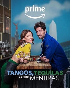 فيلم Tangos, tequilas y algunas mentiras 2023 مترجم