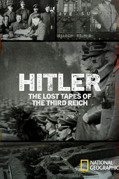 برنامج Hitler: The Lost Tapes of the Third Reich