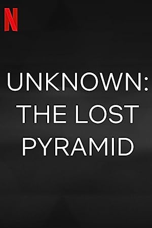 فيلم Unknown: The Lost Pyramid 2023 مترجم