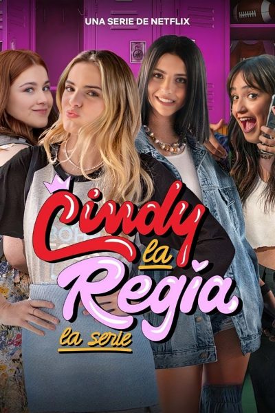 مسلسل Cindy la Regia: The High School Years الموسم الأول