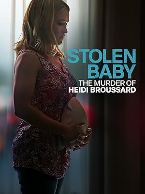 فيلم Stolen Baby: The Murder of Heidi Broussard 2023 مترجم