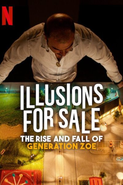 فيلم Illusions for Sale: The Rise and Fall of Generation Zoe 2024 مترجم
