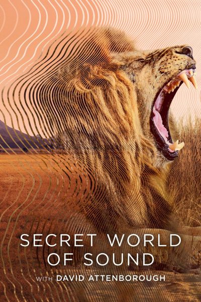 مسلسل Secret World of Sound with David Attenborough الموسم الاول
