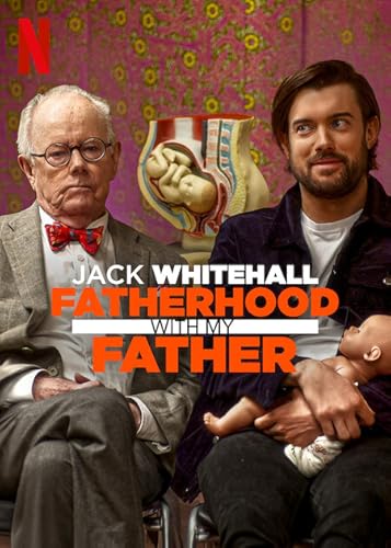 مسلسل Jack Whitehall: Fatherhood with My Father الموسم الأول