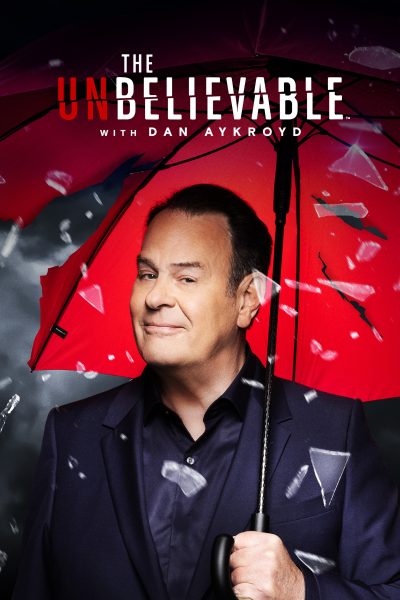 مسلسل The Unbelievable with Dan Aykroyd