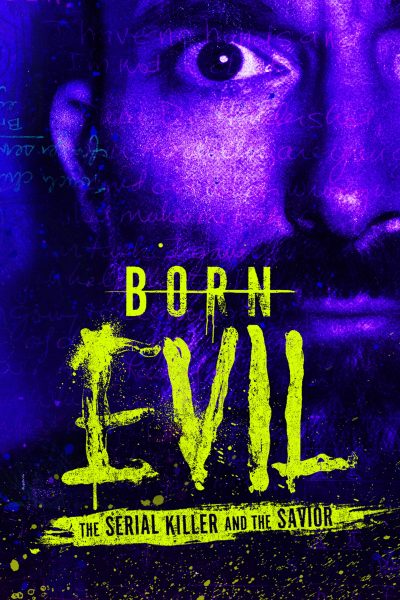 مسلسل Born Evil: The Serial Killer and the Savior الموسم الاول