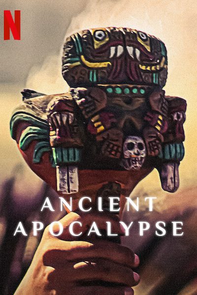 مسلسل Ancient Apocalypse الموسم الثاني