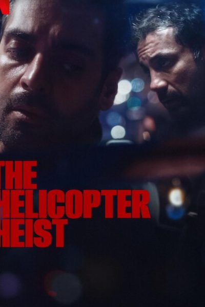 مسلسل The Helicopter Heist الموسم الاول