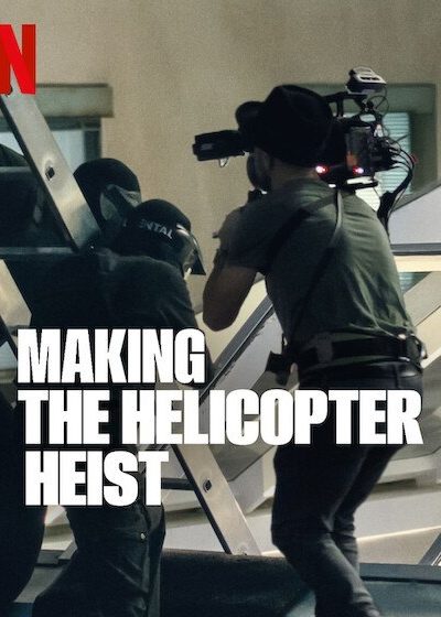 فيلم Making the Helicopter Heist 2024 مترجم