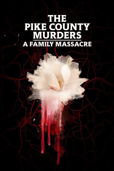 مسلسل The Pike County Murders: A Family Massacre