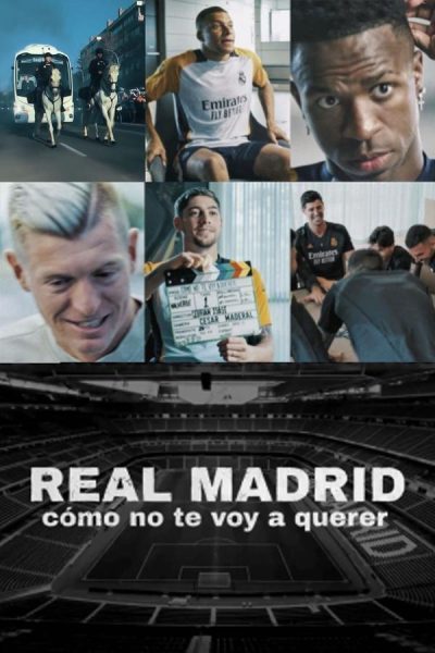 مسلسل Real Madrid: How Could I Not Love You الموسم الاول