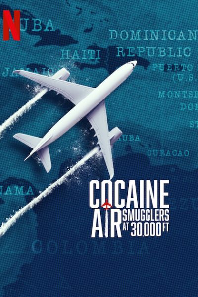 مسلسل Cocaine Air: Smugglers at 30,000 Ft. الموسم الأول