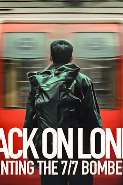 مسلسل Attack on London: Hunting the 7/7 Bombers الموسم الاول